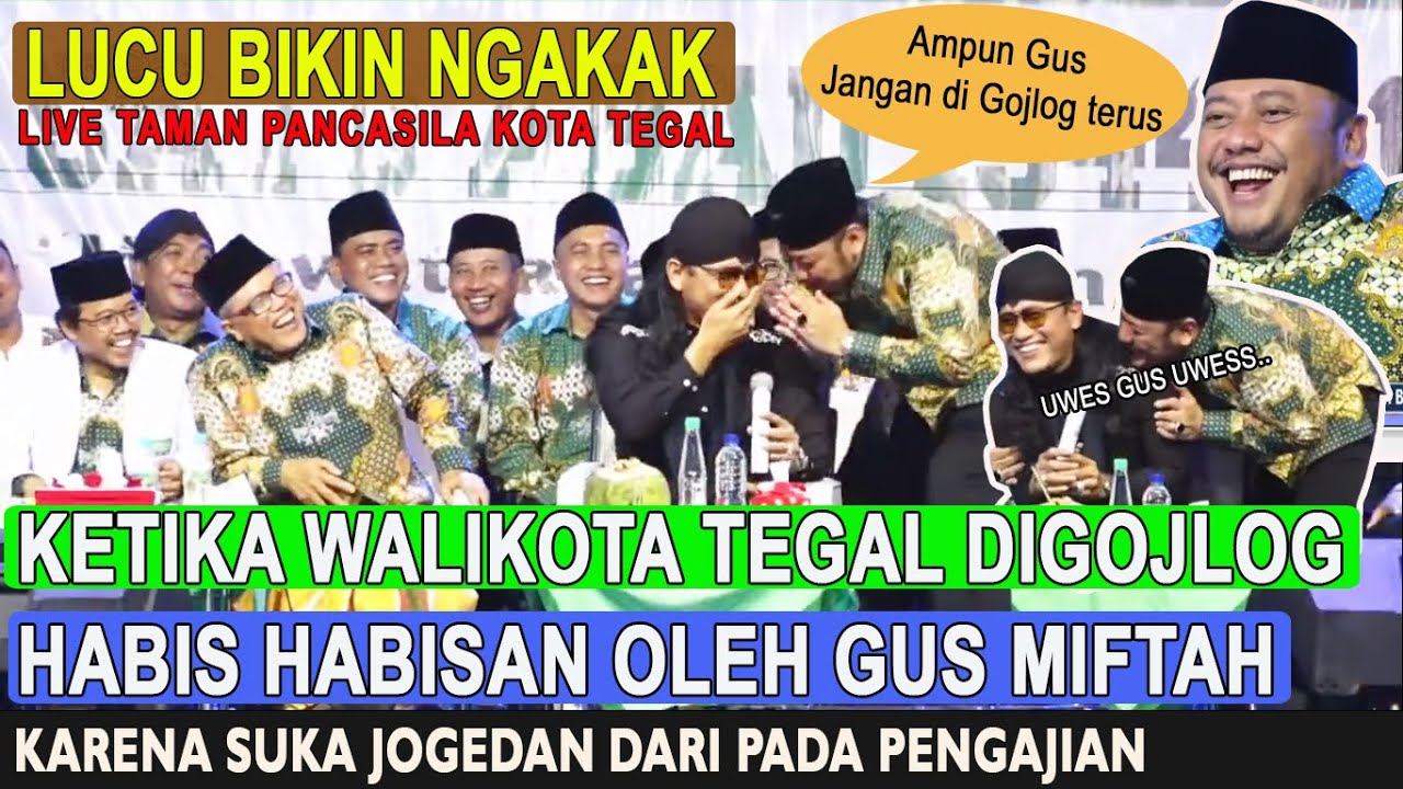 LUCU PUOLL😀 GUS MIFTAH GOJLOG WALI KOTA TEGAL DEDY YON SUPRIYONO SAMPAI MINTA AMPUN❗