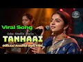 Tanhai | Heart Touching Sufi Song | Female Voice | Sufi Raaz Music