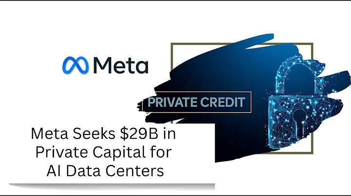 Meta Seeks $29B in Private Capital for AI Data Centers