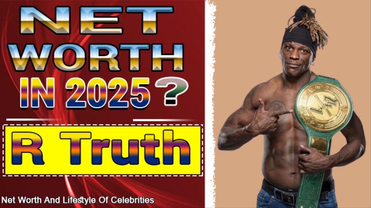 R Truth Net Worth 2025 RTruth’s Rich Life in 2025 🏠💰 From WWE Skits to
