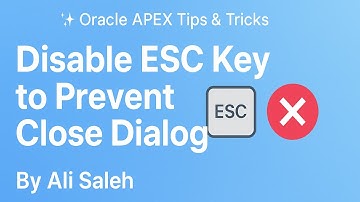 Disable ESC Key to Prevent Close Dialog in Oracle APEX
