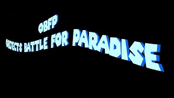 Objects Battle for Paradise Intro 2024