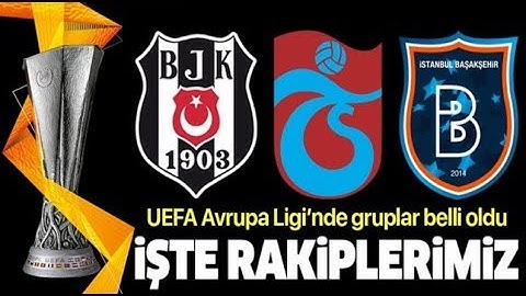 UEFA Avrupa Ligi'nde temsilcilerimizin rakipleri belli oldu