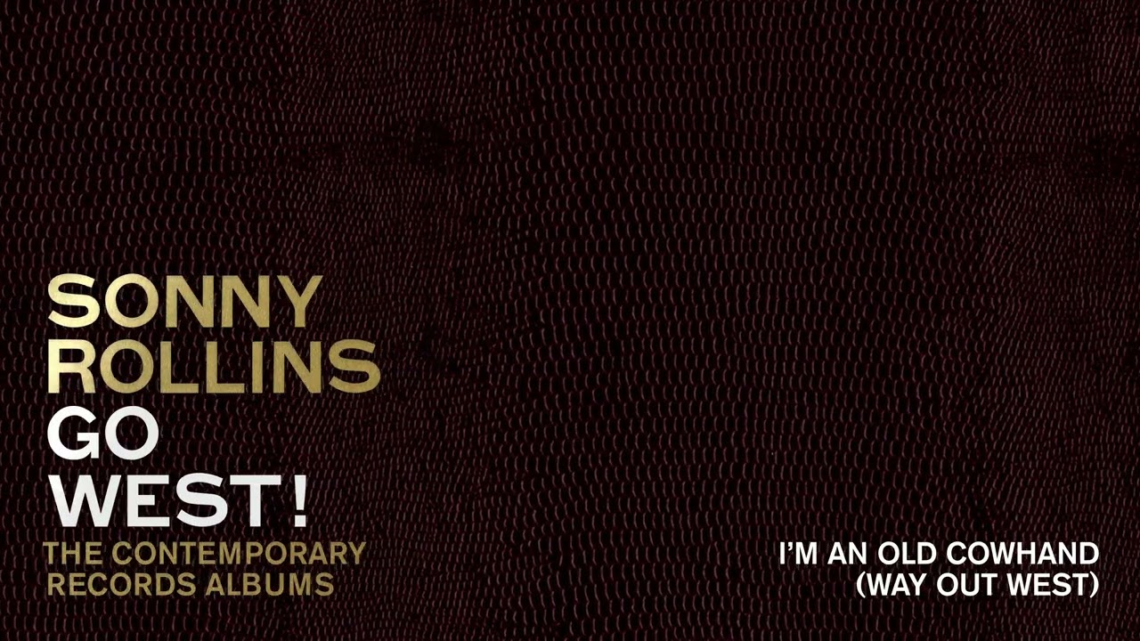 Sonny Rollins - I'm An Old Cowhand (Official Visualizer)