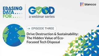 @BlanccoLtd  Erasing Data For Good: Part 3 - Drive Destruction & Sustainability