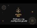 WE, #FIREFLY HOUSE TEAM WISH YOU A VERY HAPPY NEW YEAR!! #2022 #HNY
