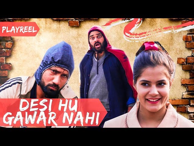 Desi Hu Gawar Nahi | Desi On Top | PLAYREEL | class=