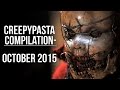 CREEPYPASTA COMPILATION | OCTOBER 2015