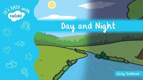 Day and Night for Kids | It’s Easy With Twinkl | Twinkl USA