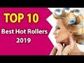 10 Best Hot Rollers (2019)-Perfect hair styles.