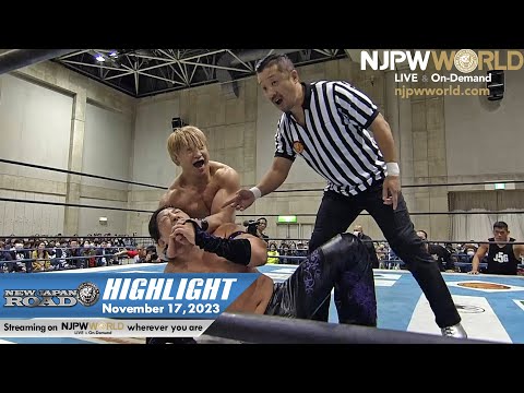 NEW JAPAN ROAD Night 1 HIGHLIGHT｜NJPW, 11/17/23