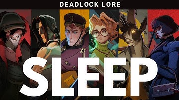 Deadlock Lore To Sleep To | The Complete Story of the Maelstrom & Patrons