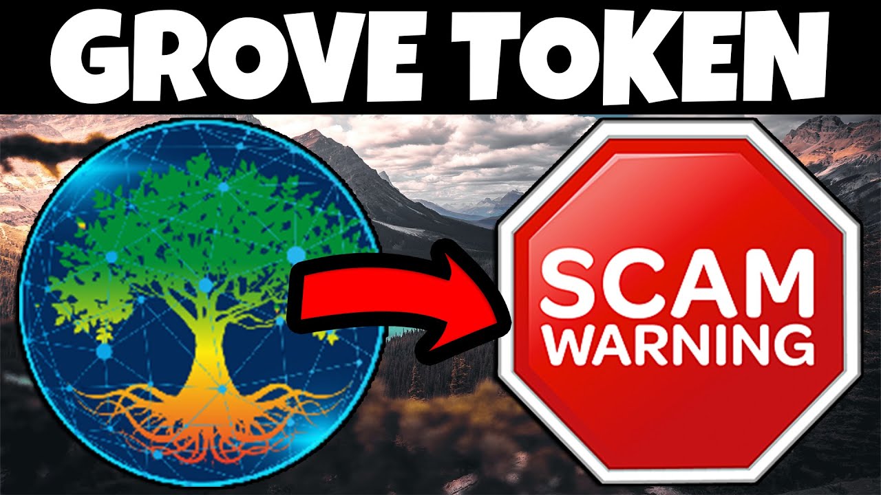 GROVE TOKEN SCAM YES GROVE TOKEN IS A SCAM!!! GROVE TOKEN DUBAI IS