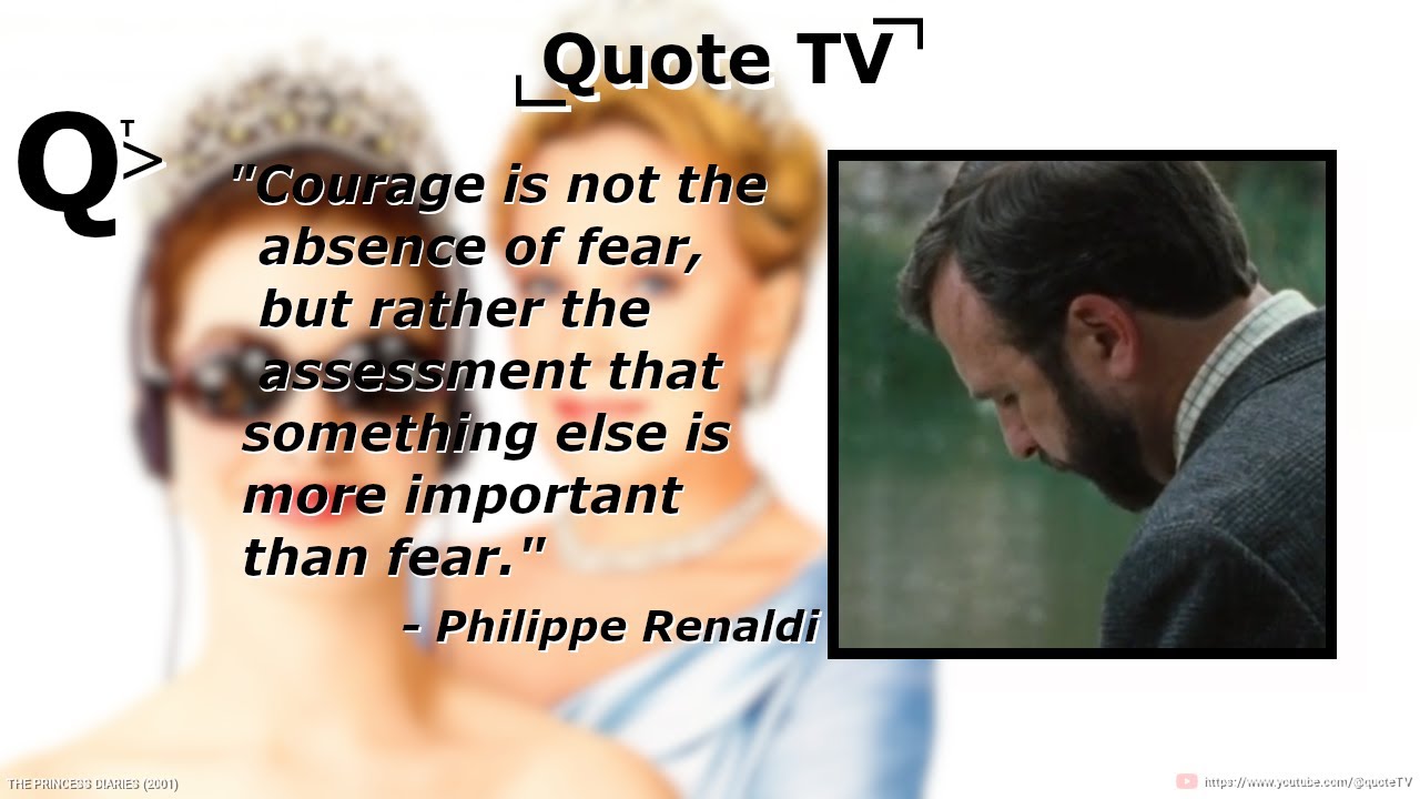 The Princes Diaries - Courage is not the absence of fear - YouTube