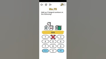 Brain out level 70 Add up 3 largest numbers in the following. Walkthrough