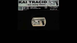 Kai Tracid - Too Many Times (Yoda Remix) (2001)