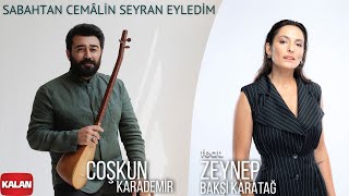 Miniatura de vídeo de "Coşkun Karademir feat. Zeynep Bakşi Karatağ - Sabahtan Cemâlin Seyran Eyledim I Hemdem © 2021 Kalan"