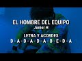 El Hombre Del Equipo-Junior H (Letra Y Acordes)