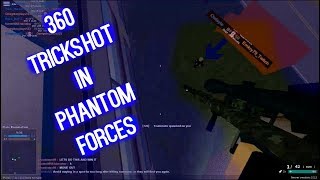 360 Noscope Trickshot In Roblox Phantom Forces