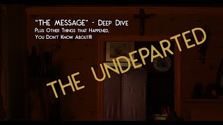 The Undeparted | &quot;THE MESSAGE&quot;  Deep Dive and THINGS not in the FILM!!