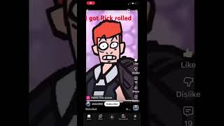 I got Rick rolled