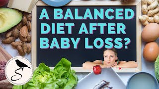 How Do You Keep A Balanced Diet After Baby Loss? | (3) Tips | Ep48: Podcast