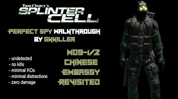Splinter Cell - Perfect Spy Walkthrough; M09 Chinese Embassy Revisited (1/2)