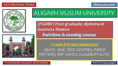 AMU (PGDBF) - PG diploma in business finance admission details II amu part time course I amu diploma