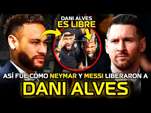 El MÉTODO de NEYMAR y MESSI para SACAR a DANI ALVES de la CARCEL 😲