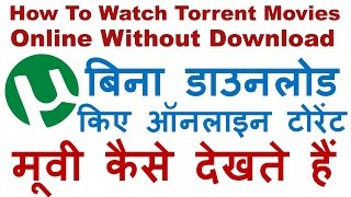 How To Watch Torrent Movies Online for Free Without Downloading Watch Latest Movies Online In Hindi How To Watch Torrent Movies Online for Free Without Downloading Watch Latest Movies Online In Hindi
