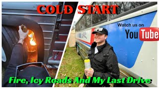 COLD START, Fire, Icy Roads and Last Drive by Shamrock Sean 705 views 5 months ago 18 minutes