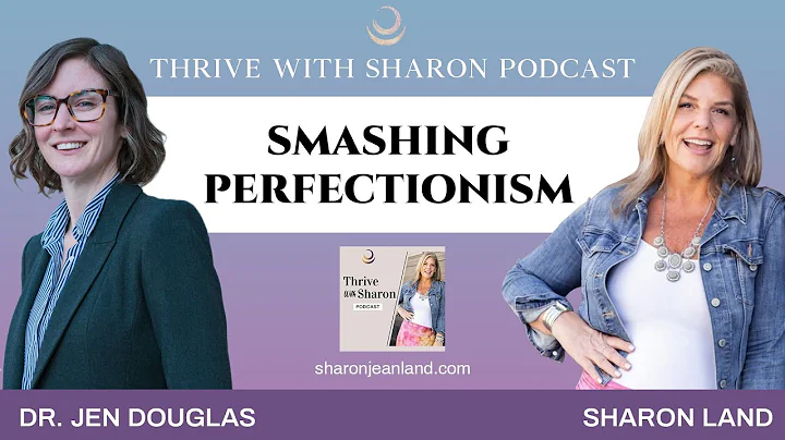 Smashing Perfectionism With Dr. Jen Douglas Ep 13