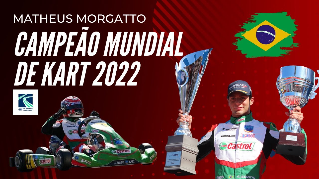 MATHEUS MORGATTO - CAMPEÃO MUNDIAL DE KART 2022 I FIA KARTING