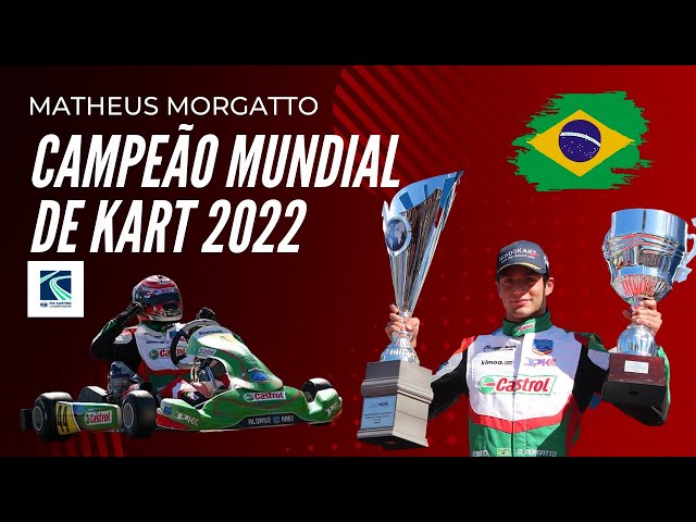 MATHEUS MORGATTO - CAMPEÃO MUNDIAL DE KART 2022 I FIA KARTING