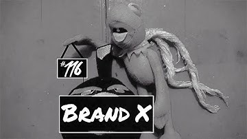 Wilmirts & Wontbombs: #116 Brand X