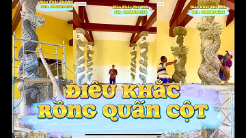 Cách Đắp Rồng Quấn Cột Đơn Giản - Điêu Khắc Thế Anh - Sdt : 096889038 Nhận Thi Công Trên Toàn Quốc