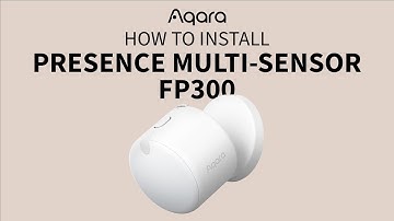 How to Install Aqara Presence Multi-Sensor FP300?