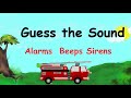 Guess the Sound,  Alarms, Beeps and Sirens.