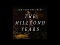 Capture de la vidéo And Also The Trees - The Millpond Years (Full Album 1988) Hd