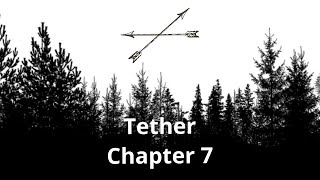 REBROADCAST: Tether: Ch. 7