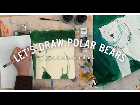 illustrating a polar bear in mixed media (in my polar beak sketchbook!)