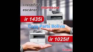 Canon iR 1025 distribuye Copy Parts Bolivia