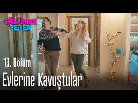 Evlerine kavuştular - Gülümse Yeter 13. Bölüm