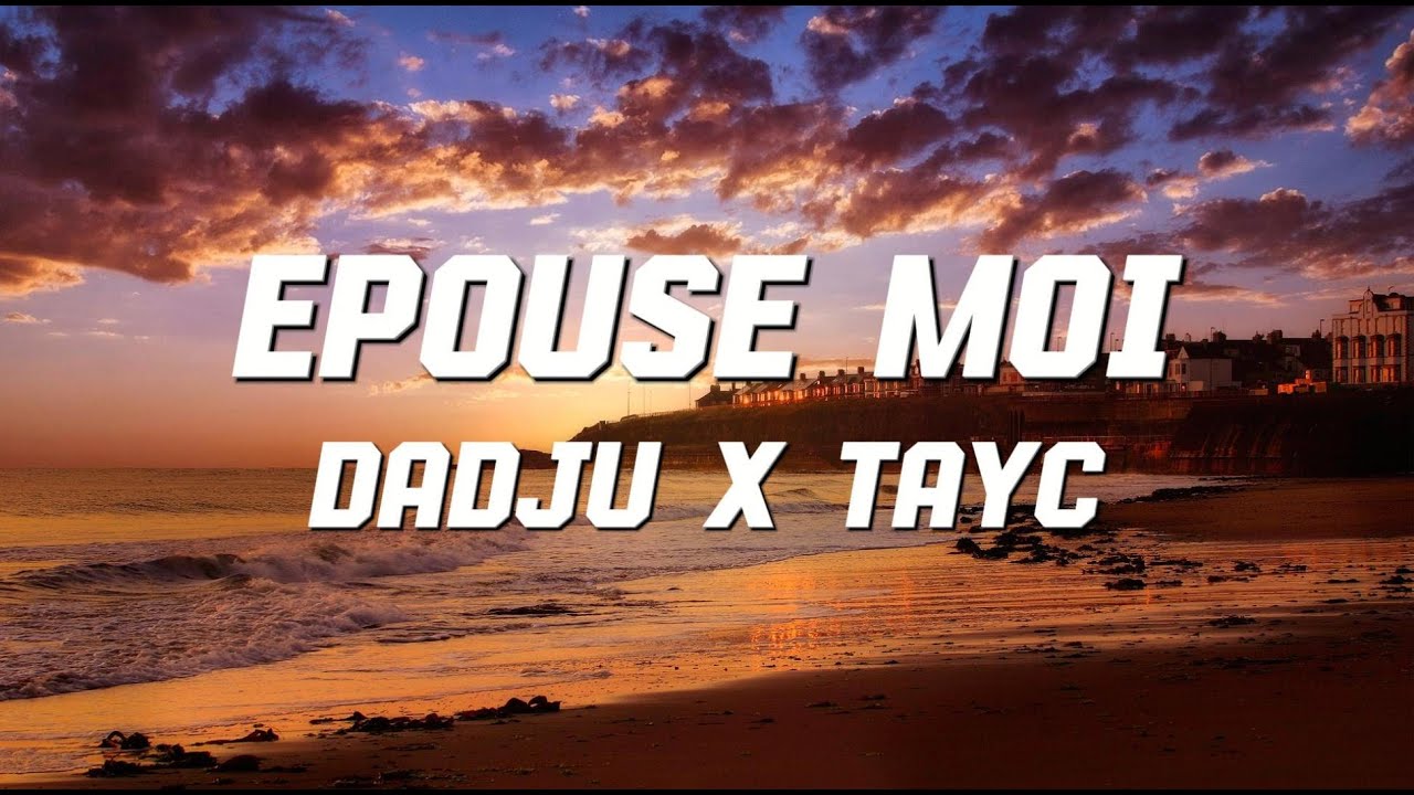 Dadju x Tayc   Epouse Moi Lyrics