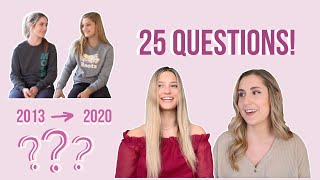 Q&amp;A with Katrina &amp; Sloane!! | 25 Questions 7 years later