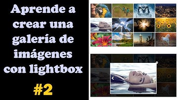 Aprende a crear una galería de imágenes con lightbox | HTML, CSS y JavaScript | #2