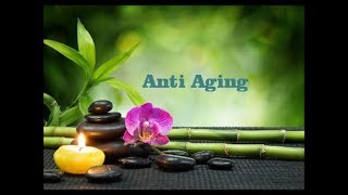 ANTI AGING LOOK AND FEEL YOUNG