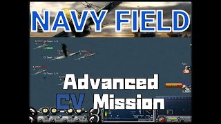 【NAVYFIELD】Advanced CV Mission