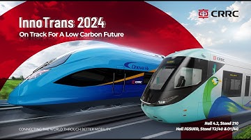 Live from InnoTrans 2024: On Track for A Low Carbon Future with CRRC