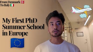 Attending My First PhD Summer School in Europe 🇪🇺 | #indian 🇮🇳in #denmark 🇩🇰 #phdlife | Italy Vlog